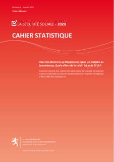 Cahier statistique n° 6 - Coût des absences au travail pour cause de maladie au Luxembourg. Quels effets de la loi du 10 août 2018?