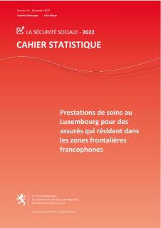 Cahier statistique no 14 - Prestations de soins au Luxembourg pour des assurés qui résident dans les zones frontalières francophones